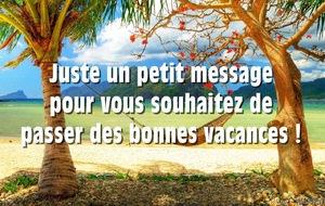 BONNES VACANCES au BACOU