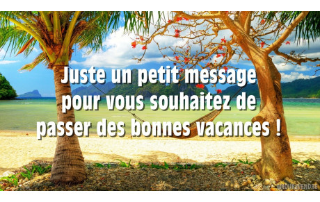 BONNES VACANCES au BACOU